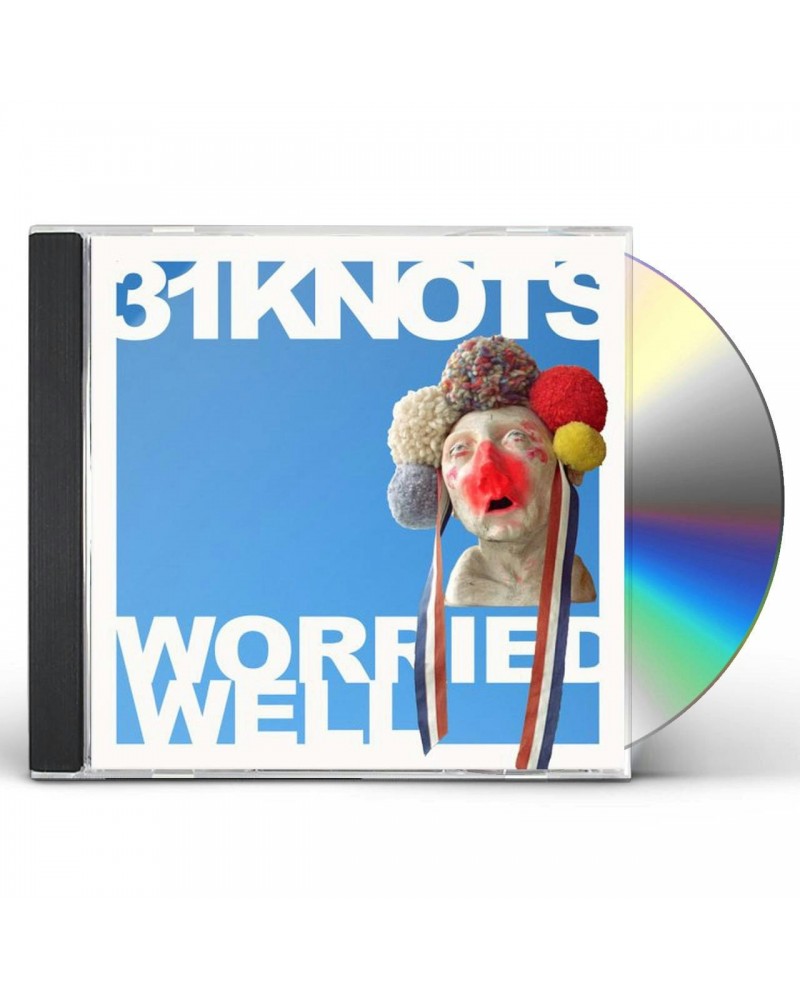 31Knots WORRIED WELL CD $1.71 CD