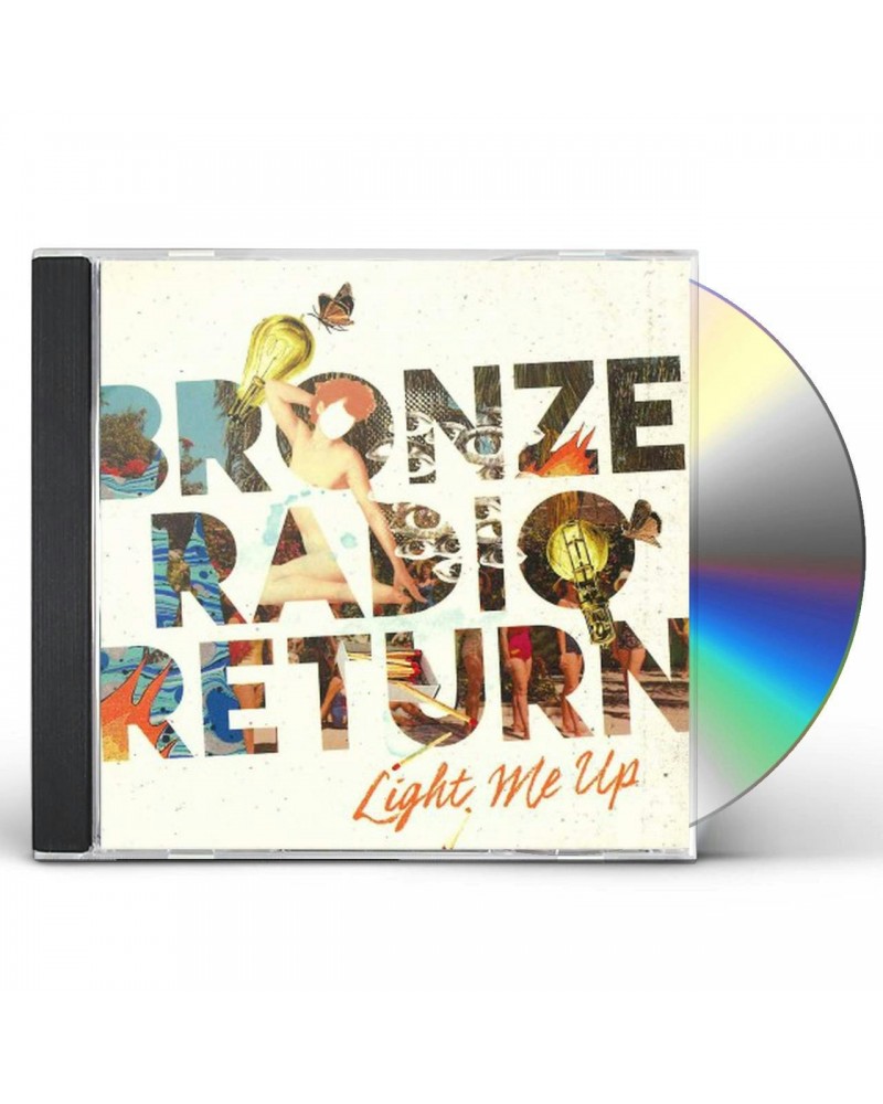 Bronze Radio Return Light Me Up CD $6.07 CD