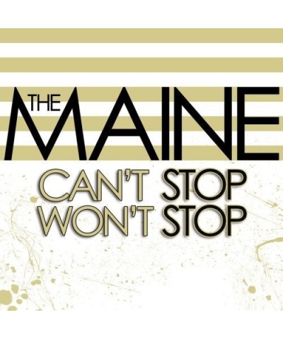 The Maine CAN'T STOP WON'T STOP CD $6.30 CD