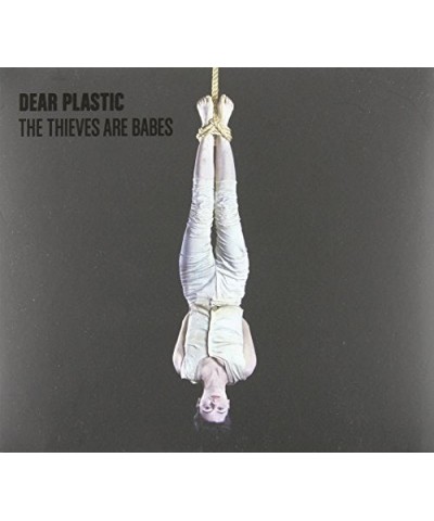 Dear Plastic THIEVES ARE BABES CD $10.81 CD