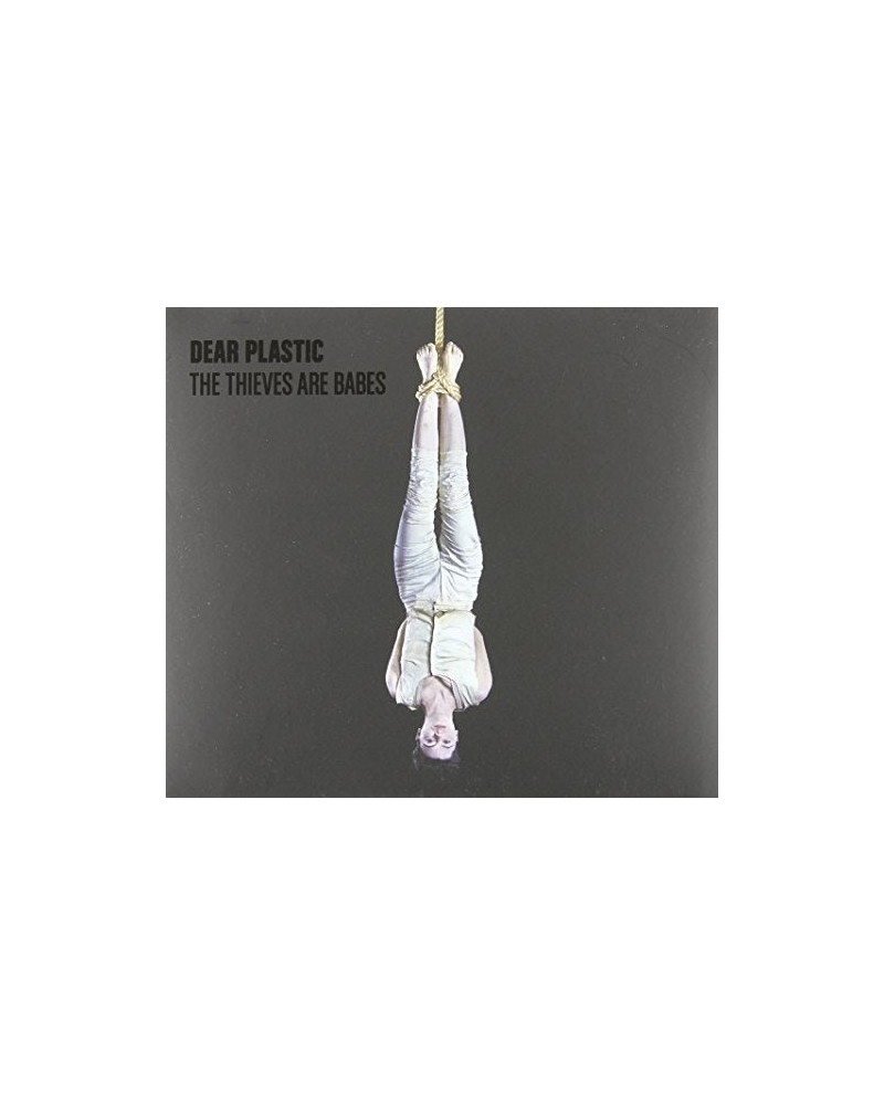 Dear Plastic THIEVES ARE BABES CD $10.81 CD