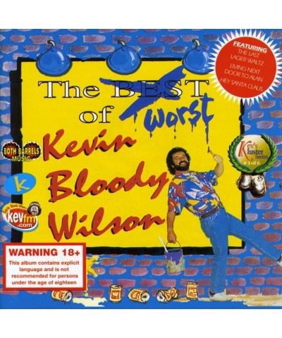 Kevin Bloody Wilson WORST OF KEVIN BLOODY WILSON CD $9.80 CD