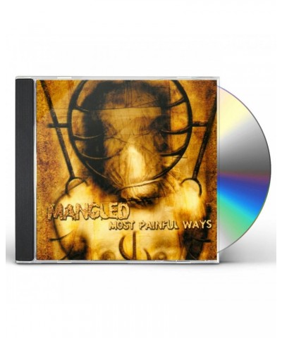 Mangled MOST PAINFUL WAYS CD $4.61 CD