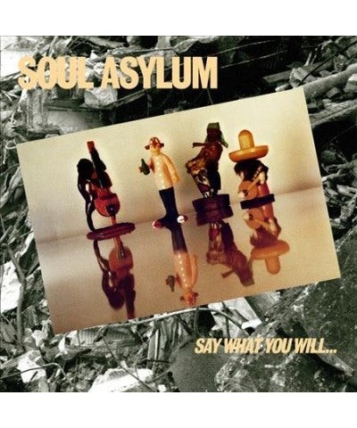 Soul Asylum SAY WHAT YOU WILL...EVERYTHING CAN HAPPEN Vinyl Record $11.25 Vinyl