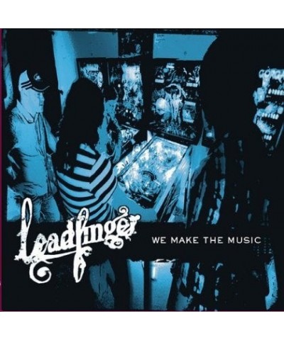 Leadfinger WE MAKE THE MUSIC CD $11.31 CD