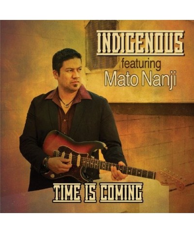 Indigenous TIME IS COMING CD $6.47 CD