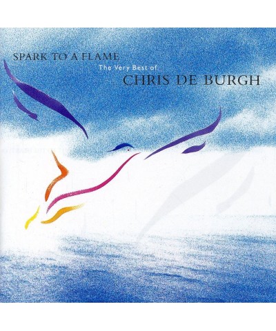 Chris de Burgh SPARK TO A FLAME: BEST OF CD $9.55 CD