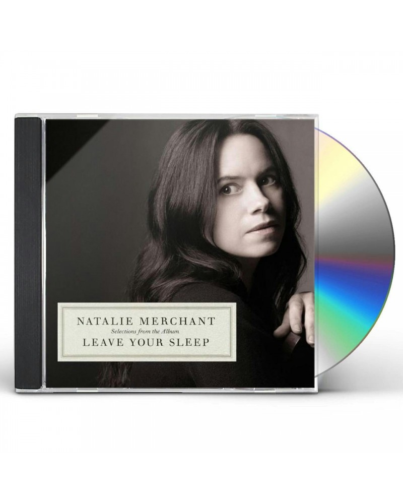 Natalie Merchant SELECTIONS FROM THE ALBUM LEAVE YOUR SLEEP CD $6.15 CD