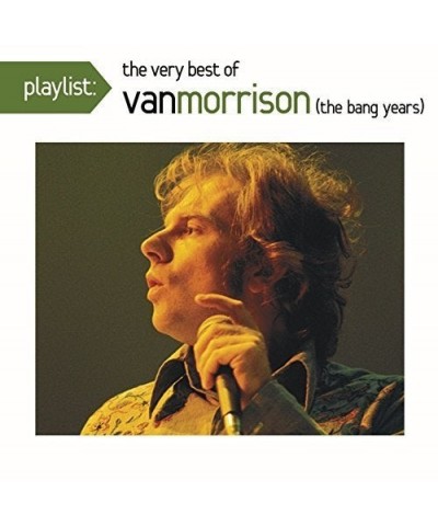 Van Morrison PLAYLIST: THE VERY BEST OF VAN MORRISON - THE BANG CD $2.33 CD