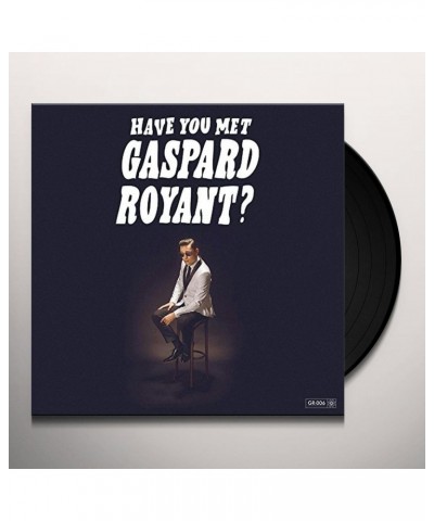 Gaspard Royant Have You Met Gaspard Royant? Vinyl Record $7.28 Vinyl