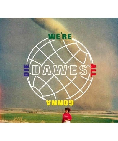 Dawes We're All Gonna Die CD $8.00 CD