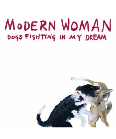 Modern Woman Dogs Fighting in My Dream Vinyl Record $5.95 Vinyl