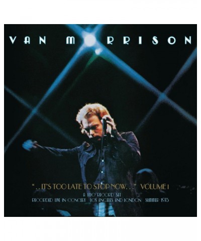 Van Morrison IT'S TOO LATE TO STOP NOW: VOLUME I CD $9.36 CD