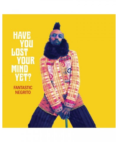 Fantastic Negrito HAVE YOU LOST YOUR MIND YET CD $4.99 CD