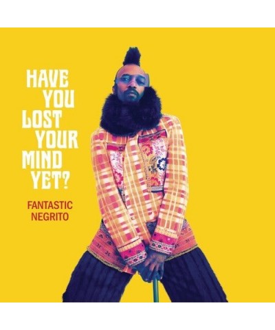 Fantastic Negrito HAVE YOU LOST YOUR MIND YET CD $4.99 CD