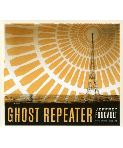 Jeffrey Foucault GHOST REPEATER CD $6.76 CD