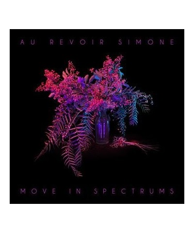 Au Revoir Simone Move in spectrums Vinyl Record $8.55 Vinyl