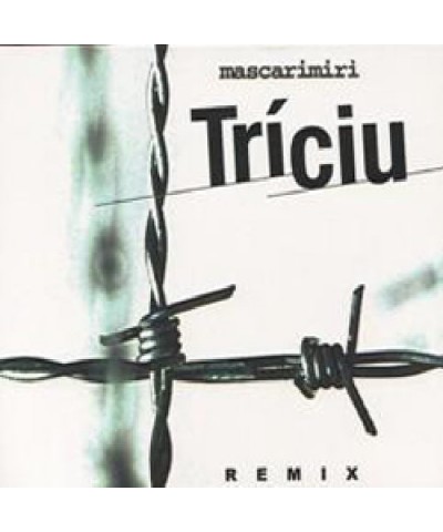 Mascarimiri TRICIU REMIX CD $6.63 CD