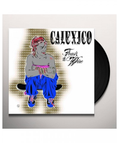 Calexico FEAST OF WIRE (CITY SLANG CLASSICS) Vinyl Record $11.31 Vinyl