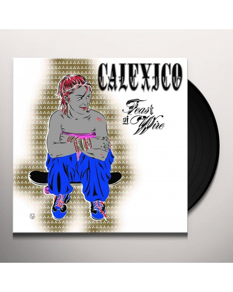 Calexico FEAST OF WIRE (CITY SLANG CLASSICS) Vinyl Record $11.31 Vinyl