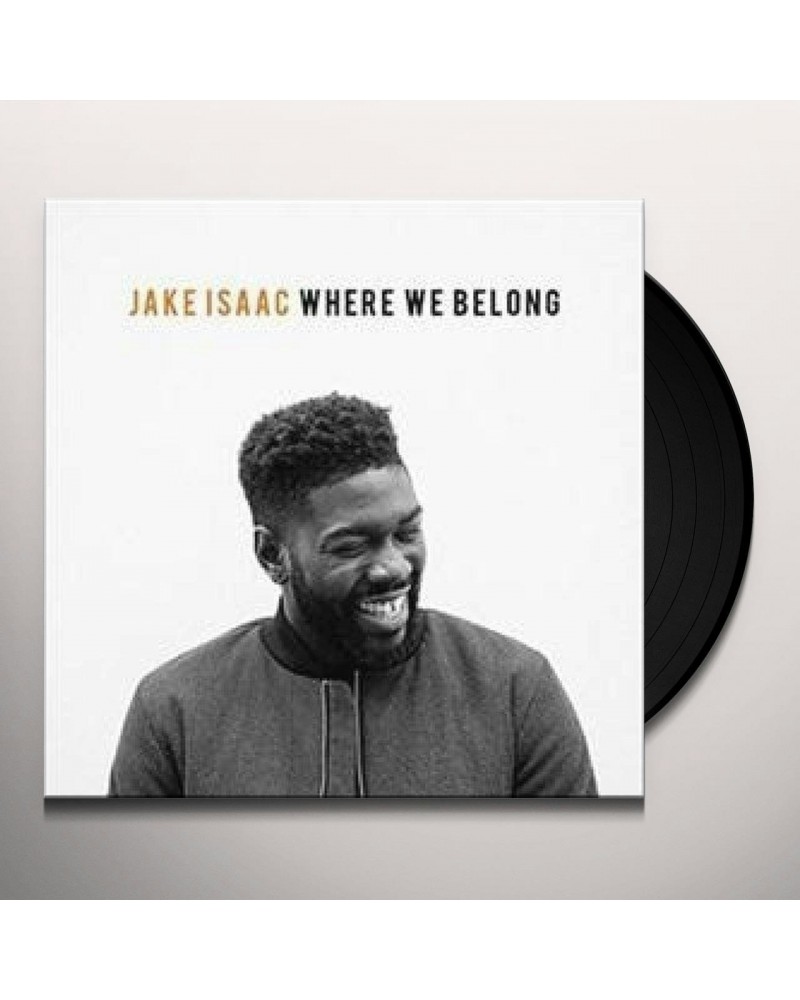 Jake Isaac WHERE WE BELONG Vinyl Record - UK Release $4.59 Vinyl