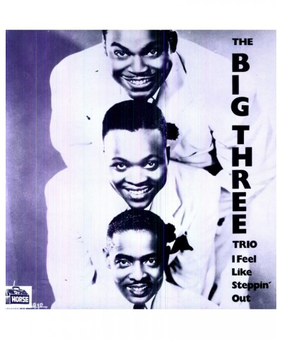 Big Three Trio I FEEL LIKE STEPPIN OUT Vinyl Record $5.92 Vinyl