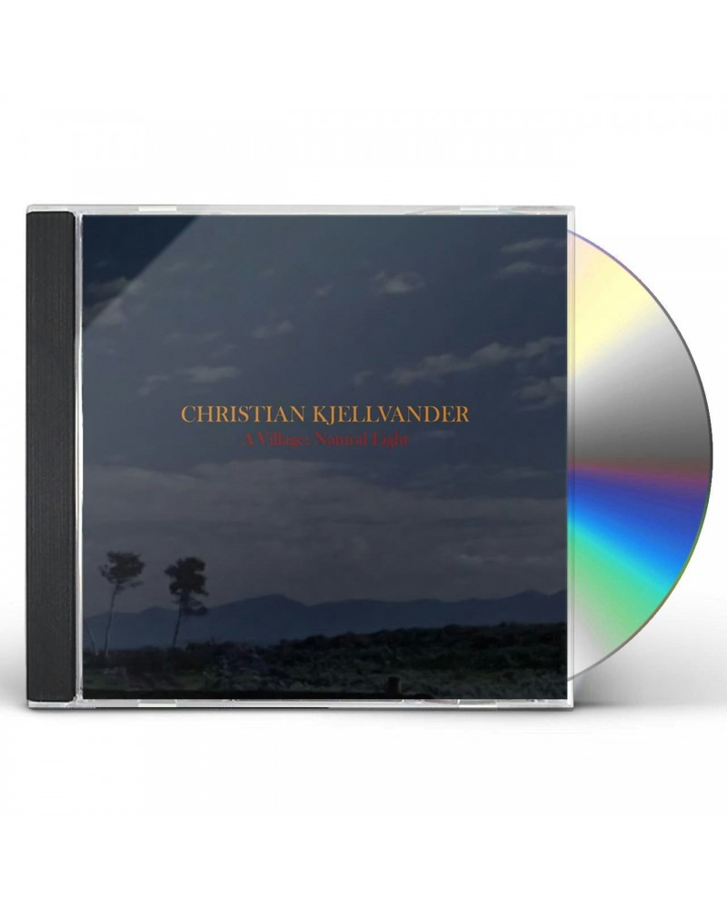 Christian Kjellvander VILLAGE: NATURAL LIGHT CD $8.55 CD