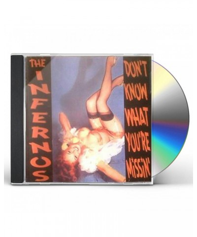 Infernos DON'T KNOW WHAT YOU'RE MISSIN CD $7.13 CD